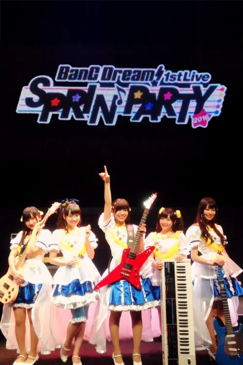 BanG Dream! 1st☆LIVE Sprin'PARTY 2016!