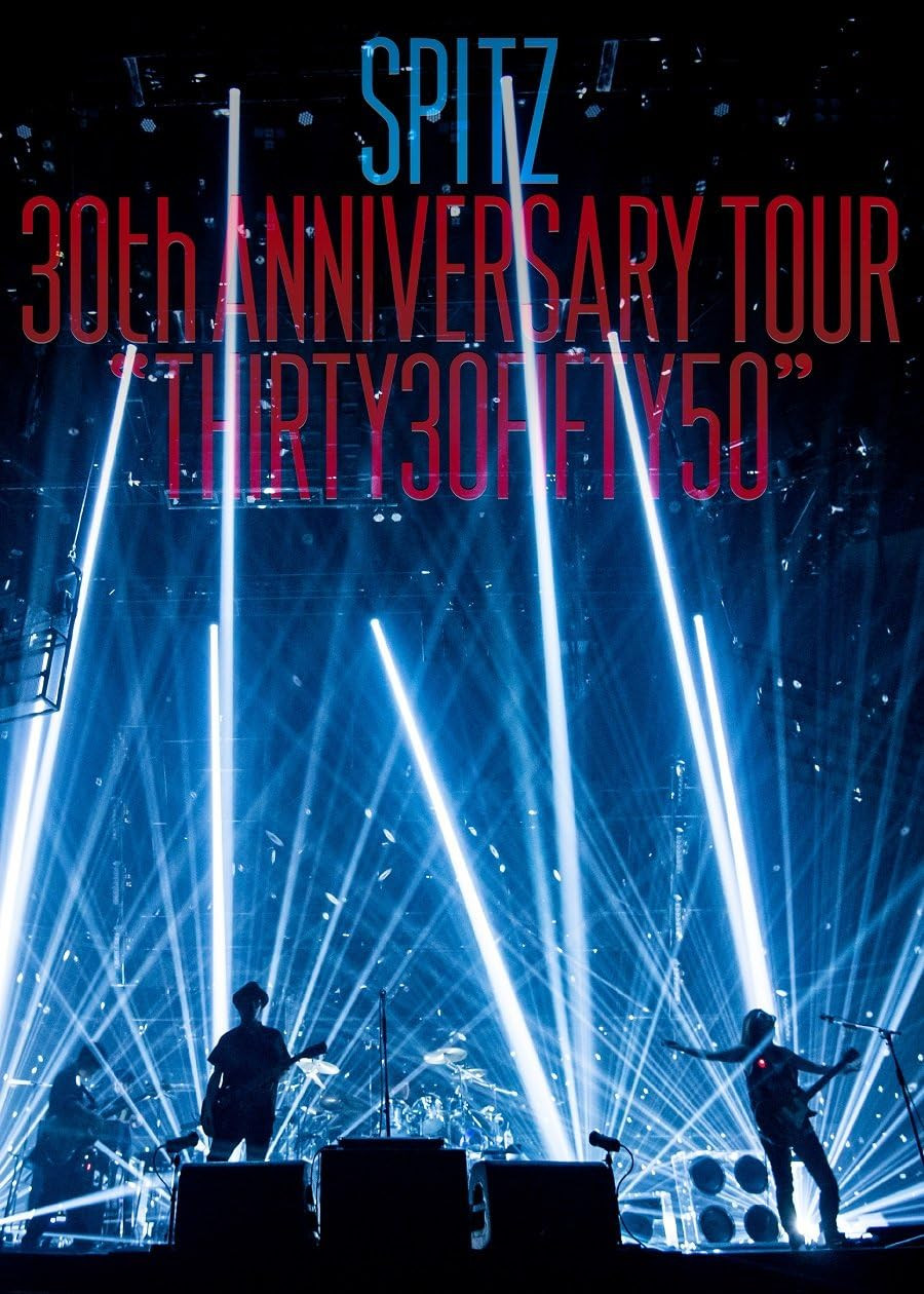 SPITZ：30周年演唱会"THIRTY30FIFTH50"