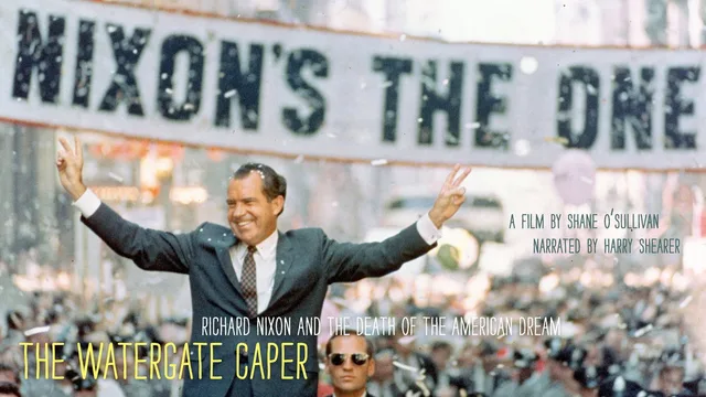 The Watergate Caper: Richard Nixon and the Death of the American Dream 剧照 1