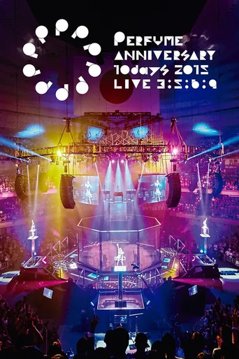 Perfume 成团15周年纪念10天活动2015「LIVE 3:5:6:9」