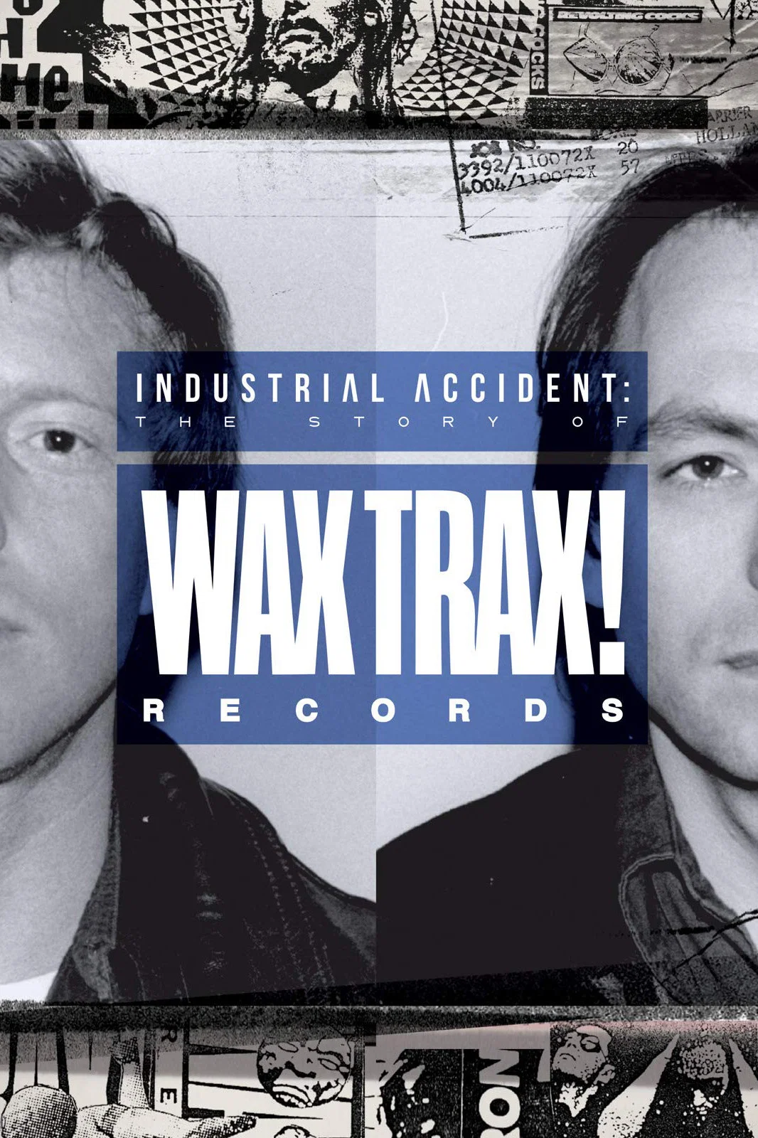 工业事故：记录Wax Trax!的故事