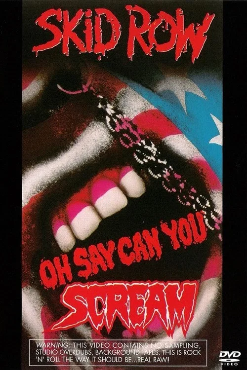 Skid Row - Oh Say Can You Scream